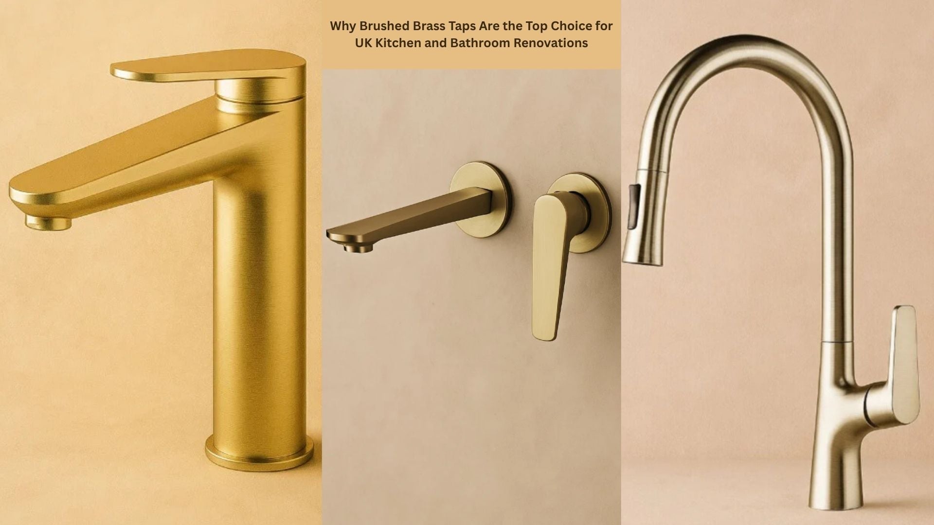 Why Brushed Brass Taps Are the Top Choice for UK Kitchen and Bathroom Renovations
